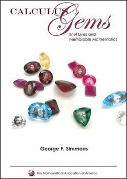 Calculus Gems: Brief Lives and Memorable Mathematics
