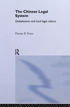 Hardcover The Chinese Legal System: Globalization and Local Legal Culture Book