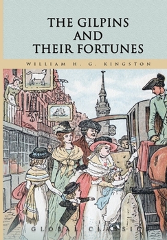 The Gilpins and their Fortunes