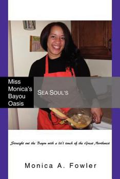 Paperback Miss Monica's Bayou Oasis: Sea Soul's Book