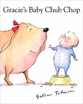 Hardcover Gracie's Baby Chub Chop Book