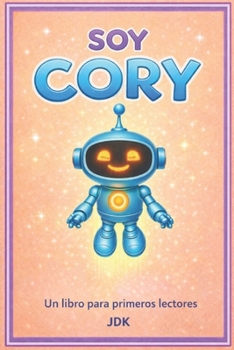 Paperback Soy CORY: Un libro para primeros lectores [Spanish] Book