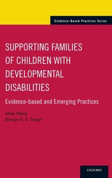 Hardcover Supporting Families of Children with Developmental Disabilities: Evidence-Based and Emerging Practices Book
