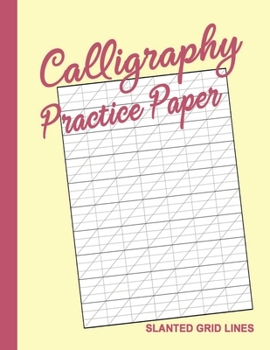 Paperback Calligraphy Practice Book for Beginners: Notebook of Slanted Lined Modern Calligraphy Writing Paper - Sheets for Practicing Handwriting - Pale Prim Bl Book