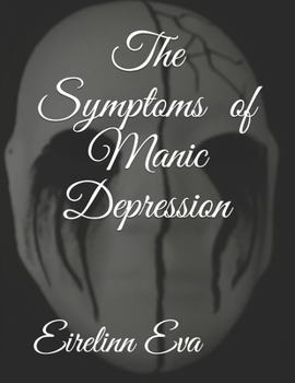 Paperback The Symptoms of Manic Depression Book