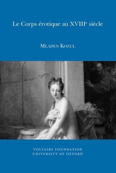 Paperback Le Corps Érotique Au Xviiie Siècle: Amour, Péché, Maladie [French] Book