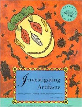Paperback Investigating Artifacts: Making Masks, Creating Myths, Exploring Middens Book