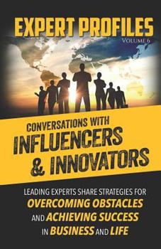 Paperback Expert Profiles Volume 6: Conversations with Influencers & Innovators Book