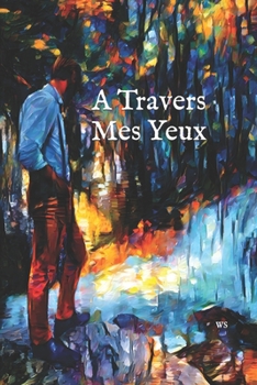 Paperback A Travers Mes Yeux [French] Book