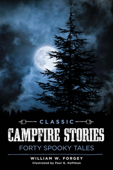 Paperback Classic Campfire Stories: Forty Spooky Tales Book