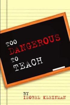 Paperback Too Dangerous to Teach Book
