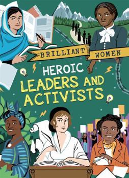 Hardcover Brilliant Women Heroic Leaders & Activis Book