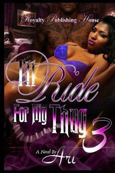 Paperback I'll Ride for My Thug 3 Book