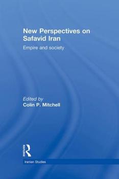 Hardcover New Perspectives on Safavid Iran: Empire and Society Book