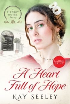 A Heart full of Hope: Large Print Edition