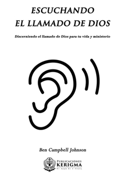 Paperback Escuchando el llamado de Dios: Dicerniendo el llamado de Dios para tu vida y ministerio. [Spanish] Book