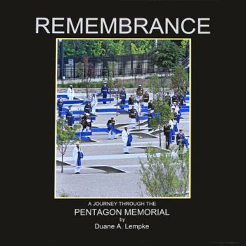 Hardcover REMEMBRANCE, A Journey Through the Pentagon Memorial Book