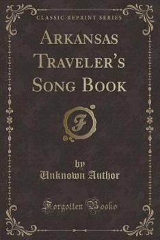 Paperback Arkansas Traveler's Song Book (Classic Reprint) Book