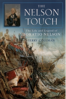 Paperback The Nelson Touch: The Life and Legend of Horatio Nelson Book
