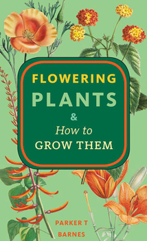 Paperback Flowering Plants & How to Grow Them Book