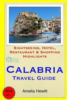 Paperback Calabria Travel Guide: Attractions, Eating, Drinking, Shopping & Places To Stay Book