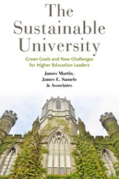 Paperback The Sustainable University: Green Goals and New Challenges for Higher Education Leaders Book