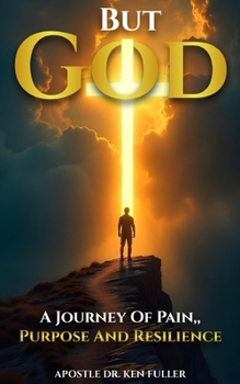 Paperback But God A Journey of Pain, Purpose and Resilience Book