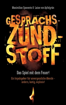 Paperback Gesprächszündstoff: Das Spiel mit dem Feuer! [German] Book