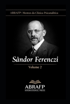 Sándor Ferenczi: Clínica do Trauma, Técnica Ativa e Ética da Escuta (Portuguese Edition)