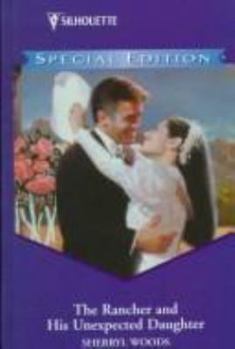 Hardcover The Rancher and His Unexpected Daughter [Large Print] Book