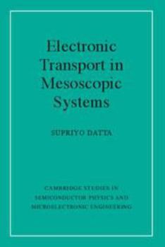 Electronics Electronic Transport in Mesoscopic Systems Book