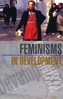 Paperback Feminisms in Development: Contradictions, Contestations and Challenges Book