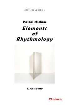 Paperback Elements of Rhythmology: I. Antiquity Book