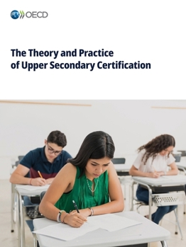 Paperback The Theory and Practice of Upper Secondary Certification Book