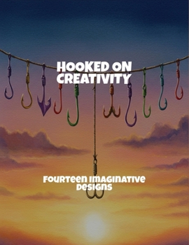 Paperback Hooked On Creativity: Fourteen Imaginative Designs Book