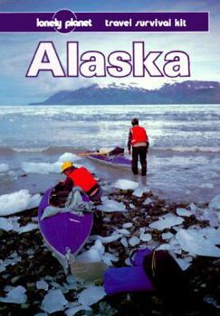 Alaska Travel Survival Kit - Book  of the Lonely Planet Travel Survival Kit