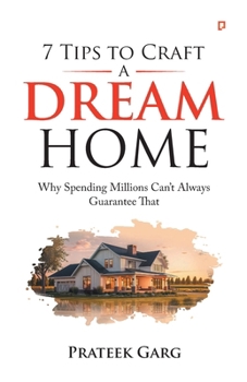 Paperback 7 Tips To Craft A Dream Home Book