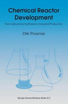 Paperback Chemical Reactor Development: From Laboratory Synthesis to Industrial Production Book