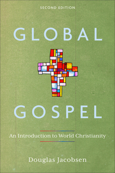 Paperback Global Gospel: An Introduction to World Christianity Book