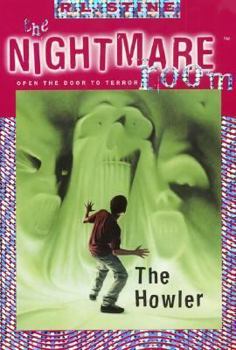 The Howler (The Nightmare Room, #7) - Book #7 of the Nightmare Room