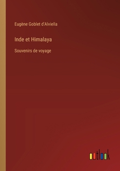 Paperback Inde et Himalaya: Souvenirs de voyage [French] Book