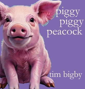 Hardcover Piggy Piggy Peacock Book