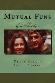 Paperback Mutual Funs: Selected Essays by an Older Couple Book