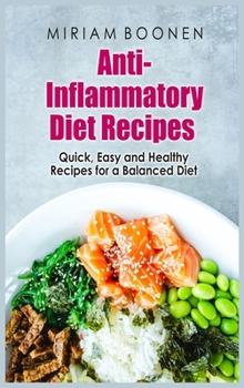 Anti-Inflammatory Diet Recipes: Quick, Easy And Healthy Recipes For A Balanced Diet