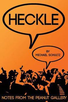 Paperback Heckle: Notes from the Peanut Gallery Book