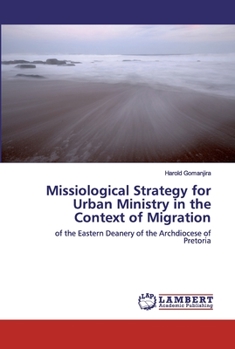 Paperback Missiological Strategy for Urban Ministry in the Context of Migration Book