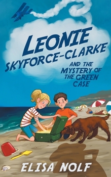 Paperback Leonie Skyforce-Clarke and the Mystery of the Green Case Book