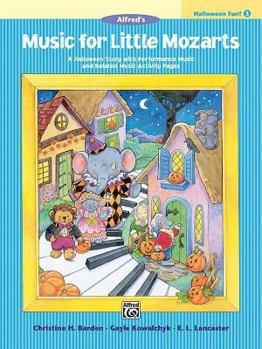 Music for Little Mozarts Halloween Fun, Bk 3: A Halloween Story with Performance Music and Related Music Activity Pages