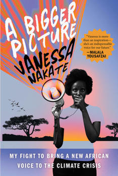 Paperback A Bigger Picture: My Fight to Bring a New African Voice to the Climate Crisis Book