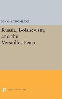 Hardcover Russia, Bolshevism, and the Versailles Peace Book